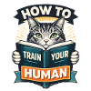 Cat training for humans how to train your huma