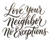 Love Your Neighbor—Without Exception—Christian