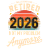 Retired 2026 Funny Retired Graphic Men Retiremet