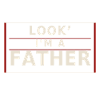 Look, I'm a father