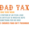 Dad Tax Definition Tee