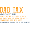 Dad Tax Graphic Tee