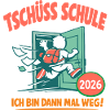 Tschüss Schule - Abschluss 2026