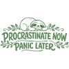 Sloth Saying - Procrastinate Now Gift