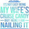 Wife's Cruise Candy Nail It
