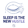 Sleep Is The New Hustle