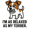 Entspannter Terrier Spruch