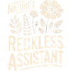 Nature's Reckless Assistant