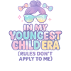 In My Youngest Child Era Daughter Families Humor