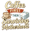 Erst Kaffee, dann Mutter-Humor überleben