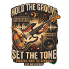 Hold the Groove Set the Tone