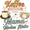 Kaffee zuerst – Mama-Modus aktiv