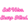Soft Voice Sharp Mind | Motivational saying
