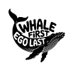 WHALE FIRST • EGO LAST #3
