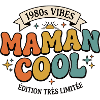 Maman Cool 1980s Vibes