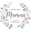 Maman, Fleur Unique et Tendresse