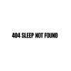 404 Sleep Not Found