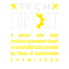 Tech Support Definition Präzisions Raterei