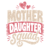 Mother Daughter Squad Heart Design