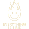 Flaming Smile with Everything Is Fine