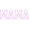 Mama Schriftzug