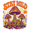 Stay Wild Mushroom Psychedelia