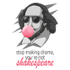 Stop Making Drama Not Shakespeare Funny