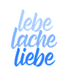 Lebe Lache Liebe – Lebensfreude 