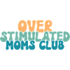 Overstimulated Moms Club