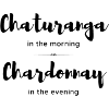 Chaturanga le matin – Chardonnay la veille