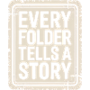Every Folder Tells a Story