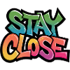 Stay Close Graffiti Typography