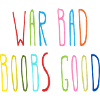 War Bad Boobs Good Lustiger Spruch