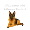 Life Is Better With German Shepherd
