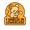 I Sneeze Meekly | Mouse Humor