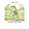 Louer le Seigneur Christ la Grenouille