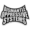 Dismantle Oppressive Systems Activism Statement