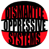 Dismantle Oppressive Systems Activism Statement
