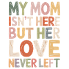 Mom's Liebe Bleibt Farbenfroh