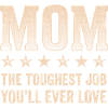 Mother Job Love Hardest Task