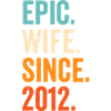 Epic Wife Since 2012
