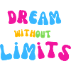 Dream Without Limits