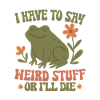 Frosch sagt seltsame Sachen oder stirb
