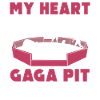 Mon cœur battait pour Gaga Pit
