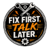 Fix First, Talk Later – Mechanic Tee