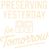 Preserving Yesterday for Tomorrow