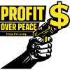 Profit Over Peace Satire