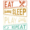 Gamer life Eat Sleep Play Repeat