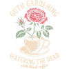 Goth Gardening Coffee Rose Cup