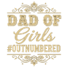 Dad of Girls Outnumbered Daddy Girl